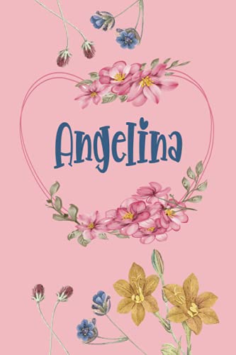 Angelina: Schönes Geschenk Notizbuch personalisiert mit Namen Angelina, perfektes Geburtstag für Mädchen und Frauen 6x9 Zoll,110 Seiten von Independently published